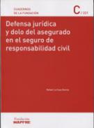 Defensa jur�dica y dolo del asegurado en el seguro de responsabilidad civil