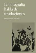 La fotograf�a habla de revoluciones