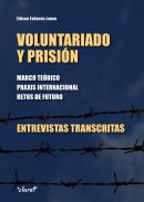 Voluntariado y prisi�n : marco te�rico, praxis internacional, retos de futuro, 2
