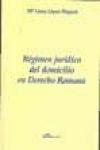 R�gimen jur�dico del domicilio en derecho romano