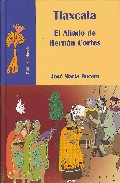 Tlaxcala, el aliado de Hern�n Cort�s