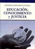 Educaci�n, conocimiento y justicia
