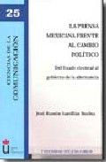 La prensa mexicana frente al cambio pol�tico
