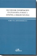 Fuentes de informaci�n en filosof�a jur�dica espa�ola, (siglos XIX-XXI)
