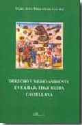 Derecho y medio ambiente en la baja Edad Media castellana