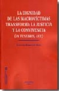 La dignidad de las macrov�ctimas transforma la justicia y la convivencia