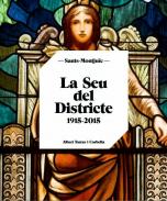 La Seu del Districte, 1915-2015