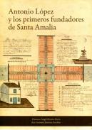 Antonio L�pez y los primeros fundadores de Santa Amalia