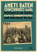 Amets baten oinordeko gara, 1936ko euskal unibertsitatea
