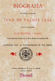 Biograf�a del pintor sevillano Juan de Vald�s Leal