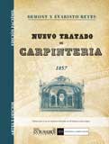 Nuevo tratado de carpinter�a � vignola para uso de los carpinteros y de todos los constructores