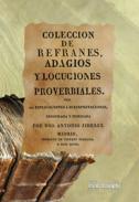 Coleccion de refranes, adagios y locuciones proverbiales, con sus esplicaciones � interpretaciones