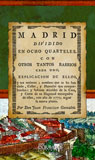 Madrid dividido en ocho quarteles, con otros tantos barrios cada uno