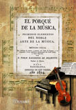 El porqu� de la m�sica, primeros elementos del noble arte de la m�sica y m�todo f�cil que contienen la te�ria y 

pr�ctica del �rgano, y un compendio o breve explicaci�n ...