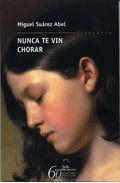 Nunca te vin chorar