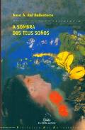 A sombra dos teus so�os