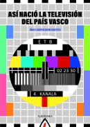 As� naci� la Televisi�n del Pais Vasco