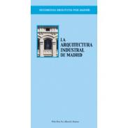 La arquitectura industrial de Madrid