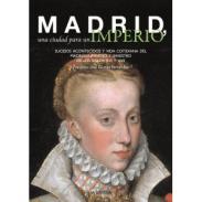 Madrid, una ciudad para un imperio