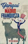 Un yanqui en el Madrid franquista, 1959-1975