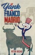 A yank in Franco Madrid (1959-1975)