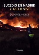 Sucedi� en Madrid