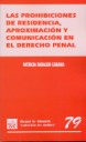 Las prohibiciones de residencia, aproximaci�n y comunicaci�n en el derecho penal