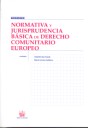 Normativa y jurisprudencia b�sica de derecho comunitario europeo