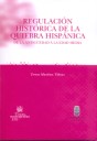 Regulaci�n hist�rica de la quiebra hisp�nica