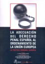 La adecuaci�n del derecho penal espa�ol al ordenamiento de la Uni�n Europea