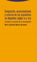 Emigraci�n, asociacionismo y retorno de los espa�oles en Argentina (siglos XX y XXI)
