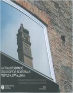 La transformaci� dels edificis industrials t�xtils a Catalunya