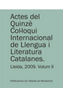 Actes del Quinz� Col�loqui Internacional de Llengua i Literatura Catalanes : Universitat de Lleida, 7-11 de setembre de 2009, 2