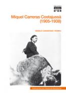 Miquel Carreras Costajuss� (1905-1938)