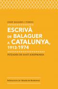 Escriv� de Balaguer a Catalunya, 1913-1974