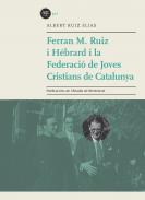 Ferran M. Ruiz H�brard i la Federaci� de Joves Cristians de Catalunya