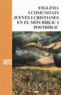 Esgl�sia i comunitats en el m�n b�blic i postb�blic