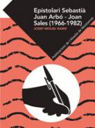 Epistolari Sebasti� Juan Arb�-Joan Sales (1966-1982)