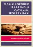 Els mallorquins i la llengua catalana, segles XIII-XXI