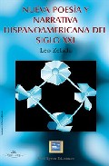 Nueva poes�a y narrativa hispanoamericana del siglo XXI