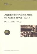 Acci�n colectiva femenina en Madrid (1909-1931)