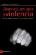 J�venes, grupos y violencia