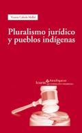 Pluralismo jur�dico y pueblos ind�genas