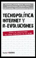 Tecnopol�tica, internet y R-evoluciones