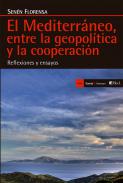 El Mediterr�neo, entre la geopol�tica y la cooperaci�n