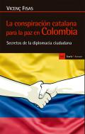 La conspiraci�n catalana para la paz en Colombia