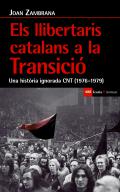 Els llibertaris catalans a la transici�