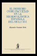 El derecho como facultad en la neoescol�stica espa�ola del siglo XVI