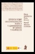 Estudios sobre descentralizaci�n pol�tica y administrativa en Espa�a y Marruecos