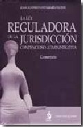La Ley reguladora de la jurisdicci�n contencioso-administrativa